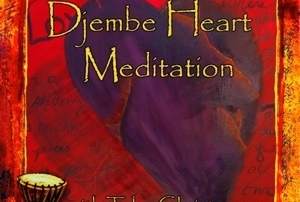 The Power Of Drumming And Meditation Djembe Heart by Toby Christensen